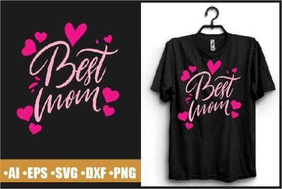 Best Mom Typography T-shirt: Graphics & Print Templates
