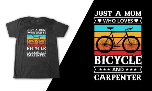 Carpenter Bicycle Mom: Fresh Graphics for T-Shirt Designs