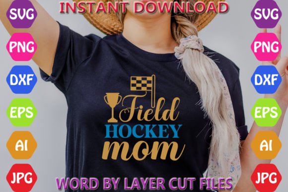 Field Hockey Mom Graphics for T-Shirt Designs