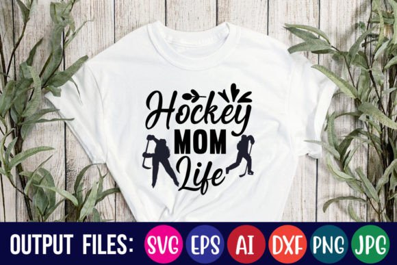 Hockey Mom Life: Graphics for T-Shirt Designs