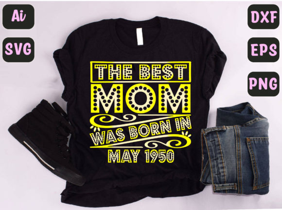 May 1950 Mom Graphics for T-Shirt Designs