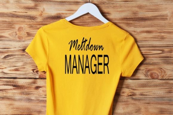 Meltdown Manager - Mom Life Funny Quotes