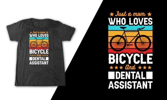 Men s Dental Assistant Biking Mom Shirt: Graphics for T-Shirt Designs