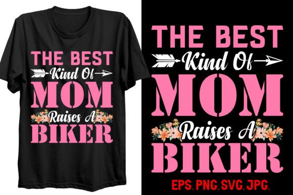 Mom Raises a Biker: Graphics for T-Shirt Designs