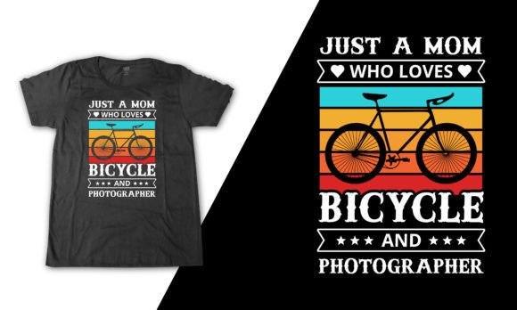 Photographer Bicycle Mom Quote: Graphics for T-Shirt Designs
